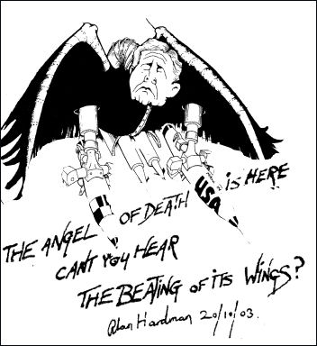 Bush - the angel of death, cartoon by Alan Hardman