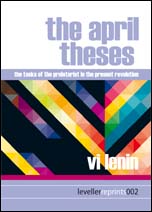 The April Theses, from Leveller reprints, June 2011, cover by Kavita Graphics